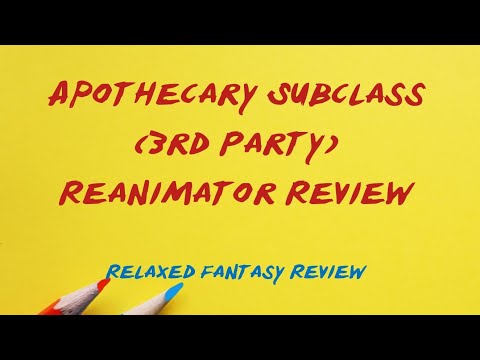 Apothecary Subclass (by The Dungeon Dudes) Reanimator Review - DnD 5e