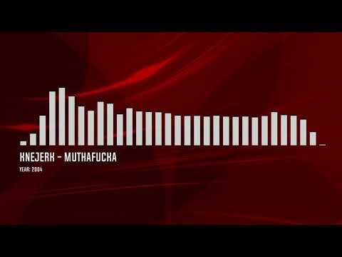 Knejerk - Muthafucka