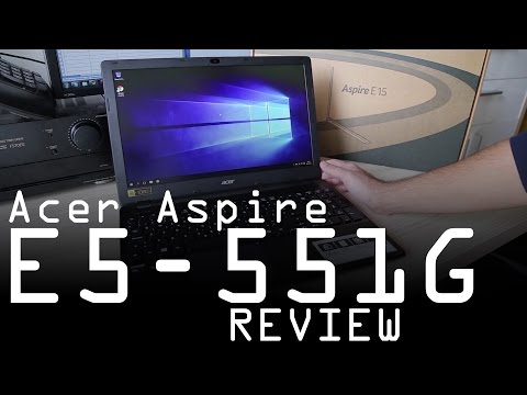Acer Aspire E5 551G 87MH review Full HD, NX MLEEX 073