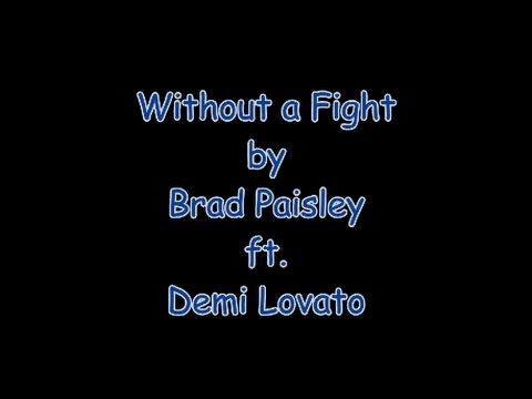 Without a Fight (with lyrics) Brad Paisley ft  Demi Lovato