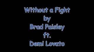 Without a Fight (with lyrics) Brad Paisley ft  Demi Lovato