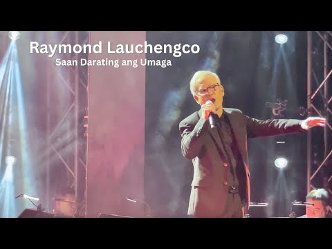 Raymond Lauchengco "Saan Darating Ang Umaga"