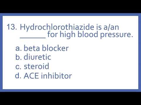 Top 200 Drugs Practice Test Question - Hydrochlorothiazide is a _ for high blood pressure PTCB PTCE
