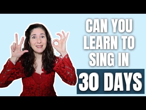 CAN YOU LEARN TO SING IN 30 DAYS?