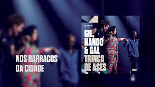 Multishow Ao Vivo Gil, Nando & Gal: Trinca de Ases | Nos Barracos Da Cidade (Barracos)