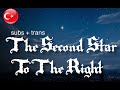 Peter Pan The Second Star To The Right Turkish Subs Trans