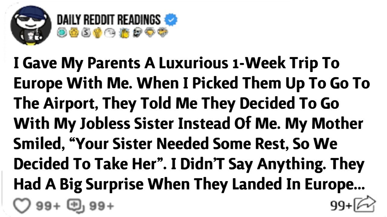 I Gave My Parents A Luxurious 1-Week Trip To Europe With Me. When I Picked Them Up To Go To The