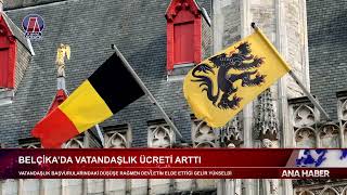 BELÇİKA’DA VATANDAŞLIK ÜCRETİ ARTTI, BAŞVURULAR DÜŞTÜ!