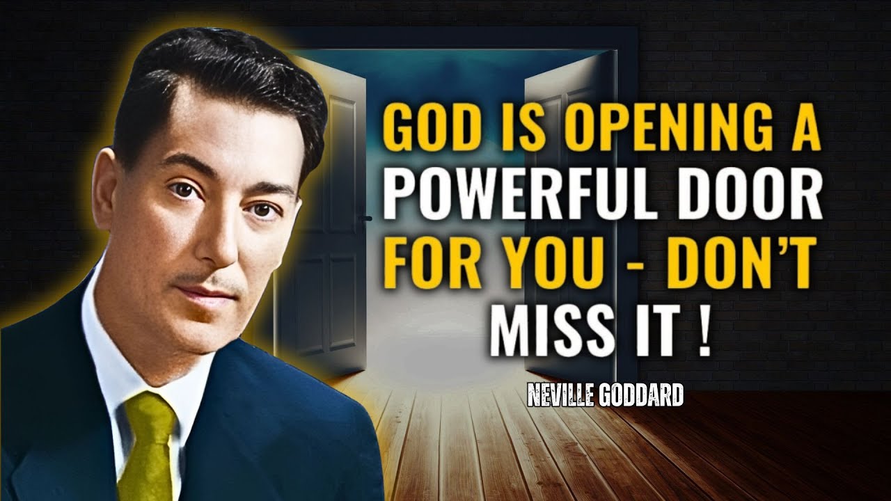 You’re Not Seeing This by Accident: God Is About To Open a New Door For You - Neville Goddard