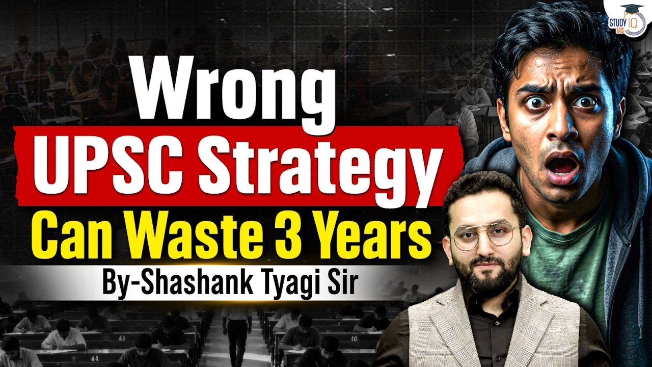 Stop Wasting Years!  | Fix Your UPSC Strategy Now | By Shashank Tyagi