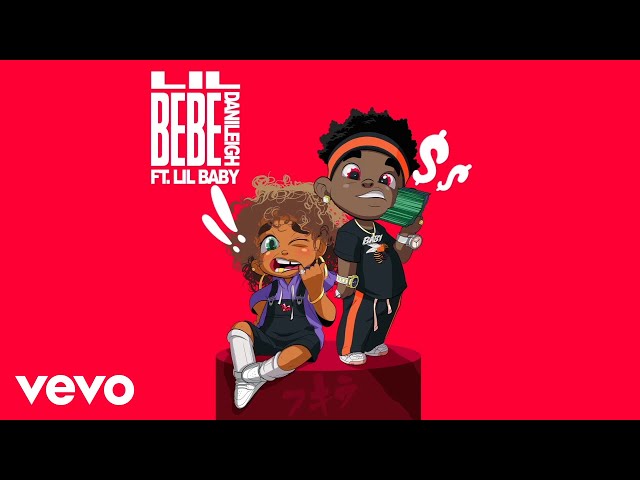 Danileigh Feat. Lil Baby - Lil Bebe (Remix)
