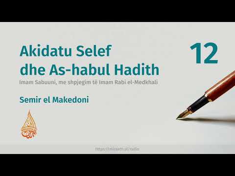 12. Akidatu Selef dhe As-habul Hadith - Hoxhë Semir el Makedoni