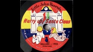 Hurry Up Santa Claus (Little John Records)