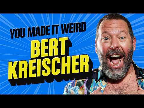 Bert Kreischer Shares Alot (Almost Too Much) | You Made It Weird