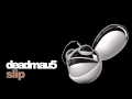deadmau5 - slip