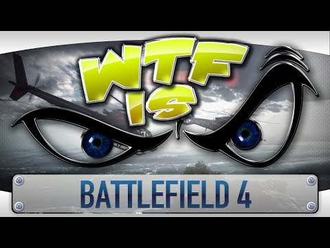 ► WTF Is... - Battlefield 4 ? video thumbnail