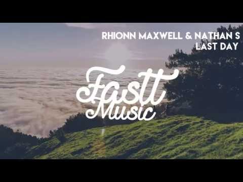 Rhionn Maxwell & Nathan S - Last Day (Original Mix)