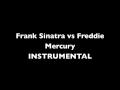 [Real Instrumental] Frank Sinatra vs Freddie ...
