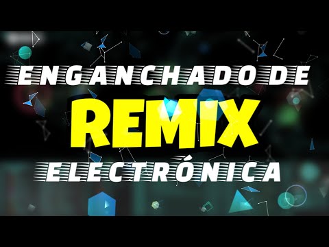 ENGANCHADO DE ELECTRONICA #1 (REMIX) - DJ Khriz