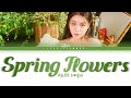 AILEE (에일리) – Spring Flowers (봄꽃) Lyrics (Color Coded Han/Rom/Eng)