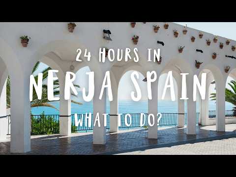 Best Things to Do In Nerja | Spain Travel Guide 2025