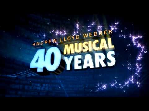 Andrew Lloyd Webber 40 Musical Years