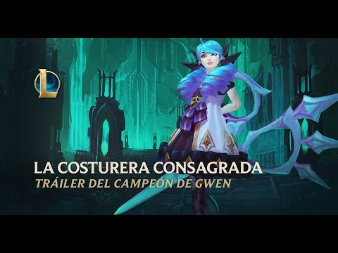 Gwen, la Costurera Consagrada | Tráiler de la experiencia de juego - League of Legends
