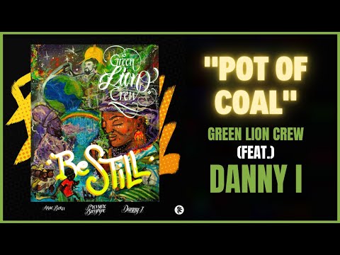 Green Lion Crew x Danny I - Pot of Coal