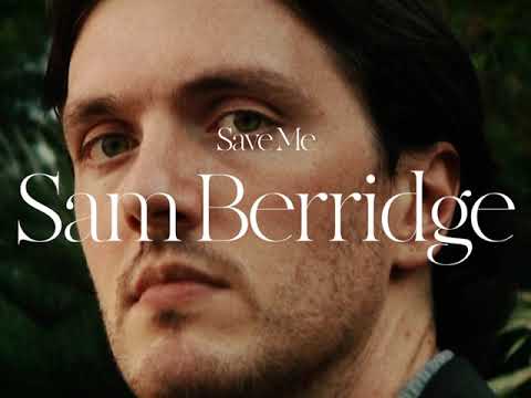 Save Me - Sam Berridge
