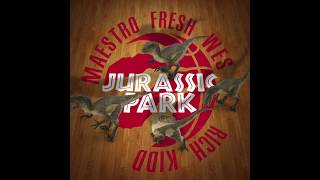 Maestro Fresh Wes feat. Rich Kidd - Jurassic Park