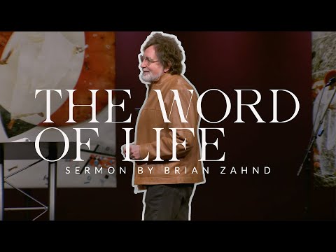 The Word of Life || Pastor Brian Zahnd