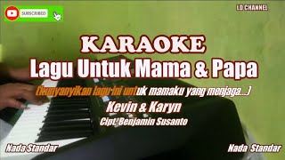 Download lagu Kevin Karyn||Lagu Untuk Mama dan Papa - Karaoke mp3