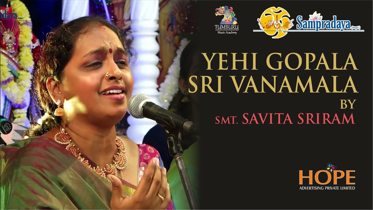 Yehi Gopala Sri Vanamala by Smt Savita Sriram || Sampradaya Sankeertanotsav 2022