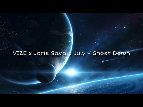 VIZE x Joris Sava x July - Ghost Down (Slowed & Reverb)