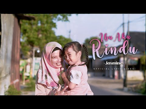 Ibu Aku Rindu - Jasmine (Official Lirik Video)