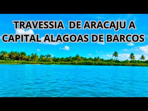 DE BREJO GRANDE ARACAJU A PIAÇABUSU ALAGOAS 