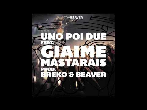 Giaime feat Mastarais - Uno, Poi Due (produced by Tom Beaver & Breko) HANGOVER