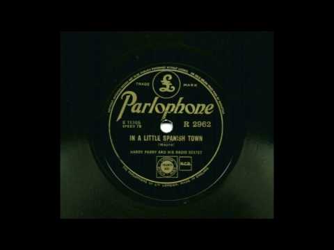 Harry Parry and his Radio Sextet -  In a little Spanish town