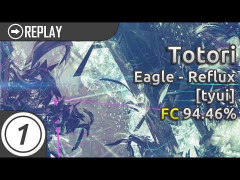 Totori/rustbell | Eagle - Reflux [tyui] 94.46% FC