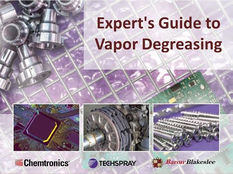Webinar: Expert's Guide to Vapor Degreasing