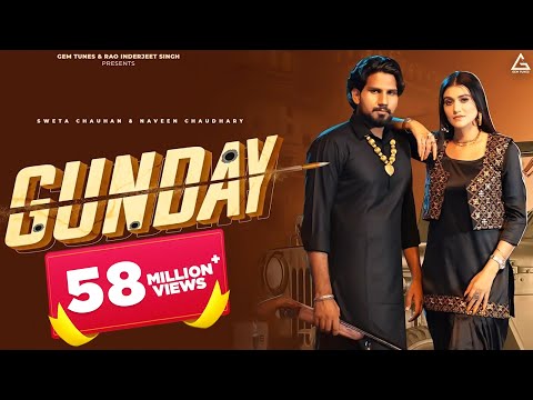 Gunday (Official Video) : Naveen Chaudhary | Anjali 99 | Sweta Chauhan | Haryanvi Song