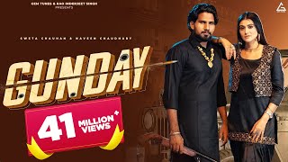 Gunday (Official Video) : Naveen Chaudhary | Anjali 99 | Sweta Chauhan | New Haryanvi Song