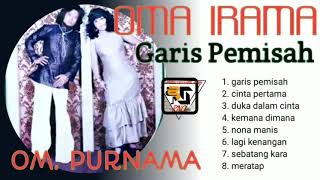 Download lagu Garis Pemisah - Oma_Irama - Kompilasi OM. Purnama mp3