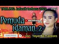PEMUDA IDAMAN 2 Tarling Kelasik Terbaru 2023 Voc Yeyen Ismantoro Tarlingterbaru2023 Lagu