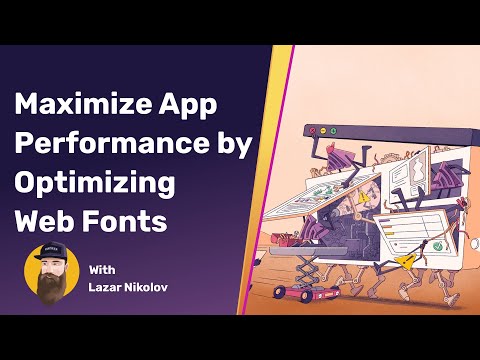 Vue.js Live Workshop: Maximize App Performance by Optimizing Web Fonts