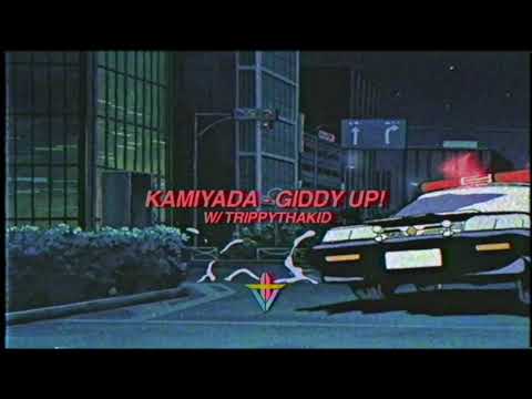 Kamiyada - GIDDY UP! w/ TrippyThaKid (Prod. ZCR)