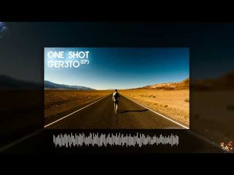 Ger3to - One Shot (Original Mix)