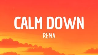 Rema - Calm Down (Lyrics) | Vibes Another banger Baby calm down calm down