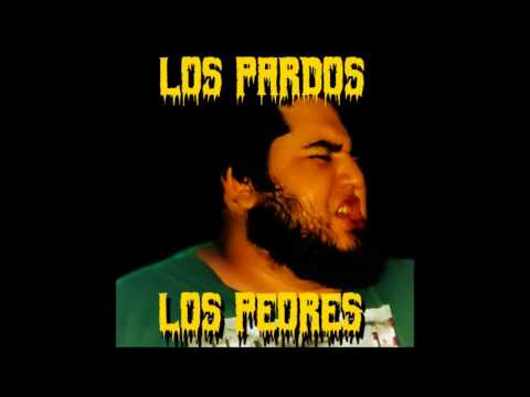 LOS PARDOS -  LOS PEORES (FULL ALBUM) - 2017