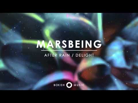 Marsbeing: After Rain / Delight
